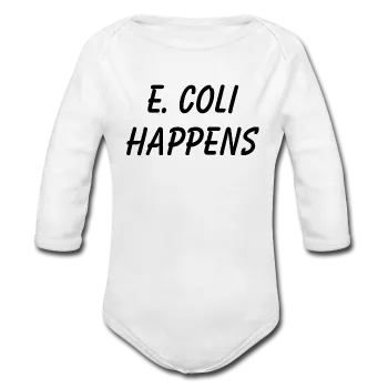 "E. Coli Happens" (black) - Baby Long Sleeve One Piece